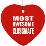 Most Awesome Classmate - Heart Ornament