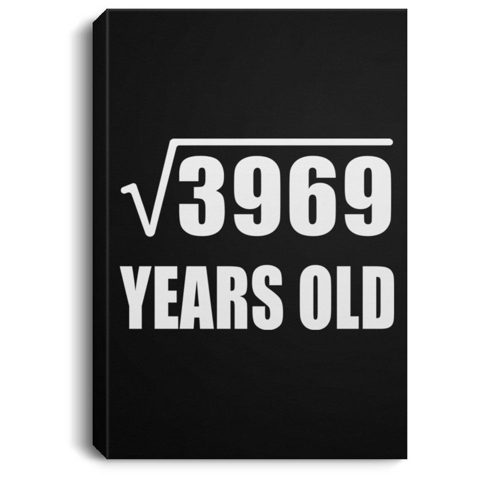 63rd Birthday Square Root of 3969 Years Old - Canvas Portrait