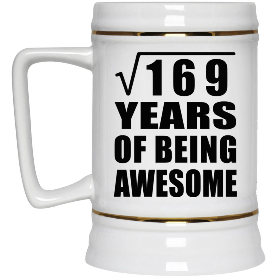 13th Birthday Square Root of 169 Years of Being Awesome - Beer Stein