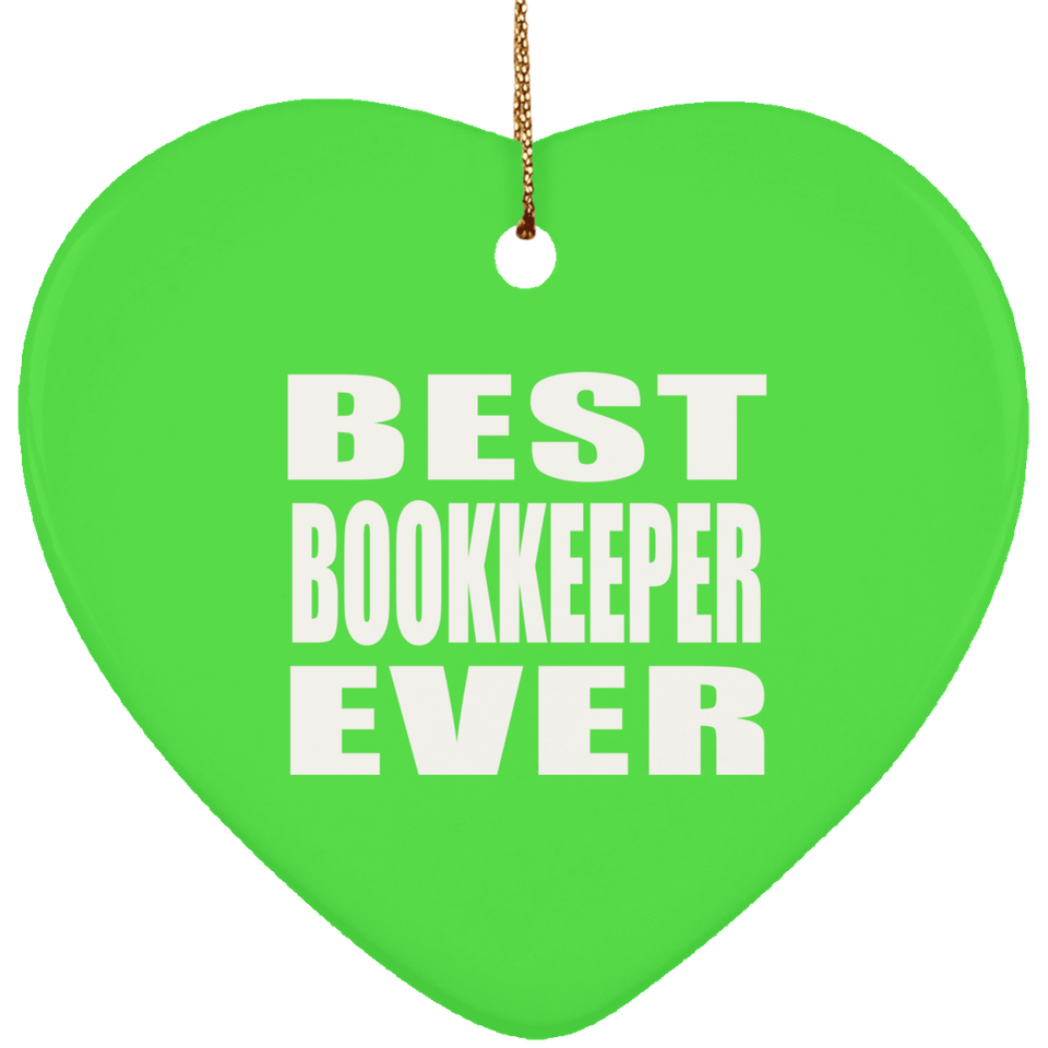 Best Bookkeeper Ever - Heart Ornament