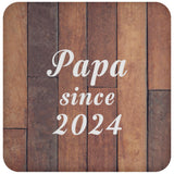Papa Since 2024 - Drink Coaster E