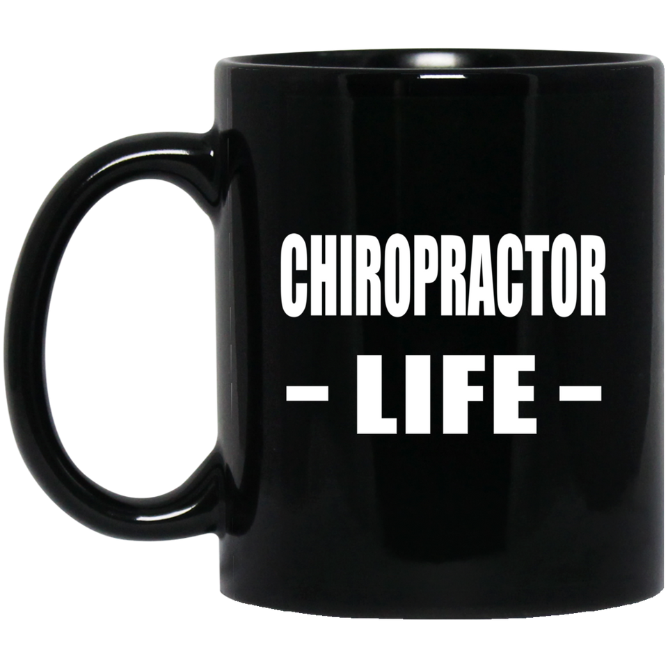 Chiropractor Life - 11oz Coffee Mug Black