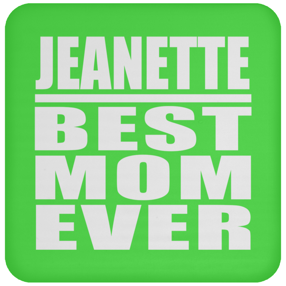 Jeanette Best Mom Ever - Drink Coaster