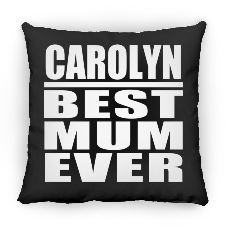 Carolyn Best Mum Ever - Throw Pillow Black