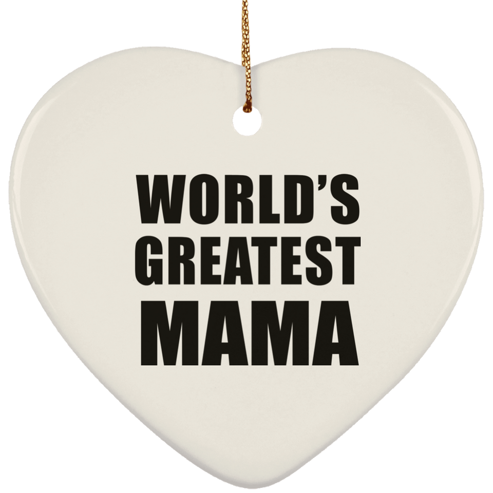World's Greatest Mama - Heart Ornament