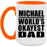 Michael World's Okayest Dad - 15oz Accent Mug Orange