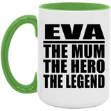 Eva The Mum The Hero The Legend - 15oz Accent Mug Green