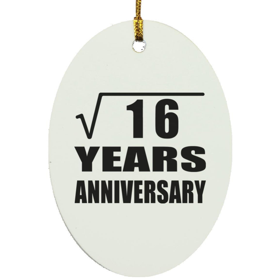 4th Anniversary Square Root of 16 Years Anniversary - Oval Ornament