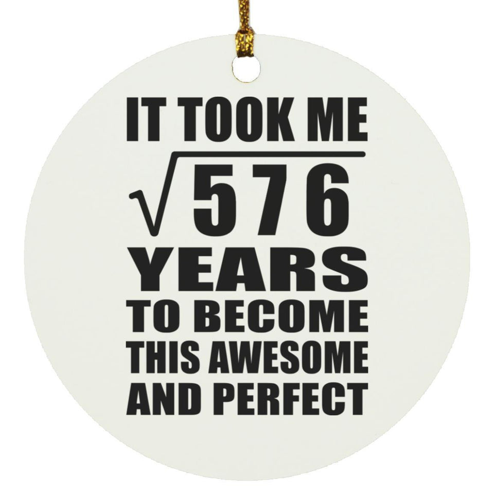 24th Birthday Took Square Root of 576 Years To Awesome - Circle Ornament