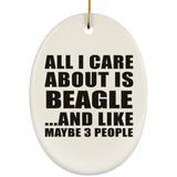 All I Care About Is Beagle - Oval Ornament