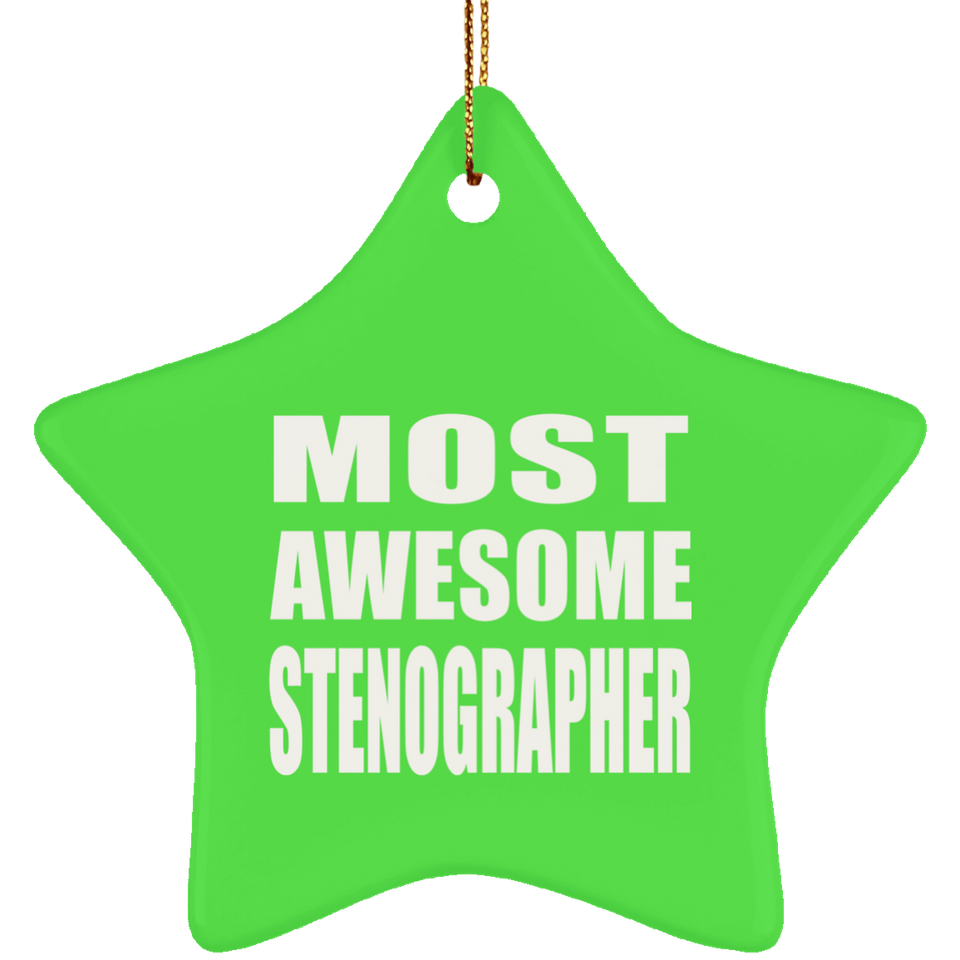 Most Awesome Stenographer - Star Ornament