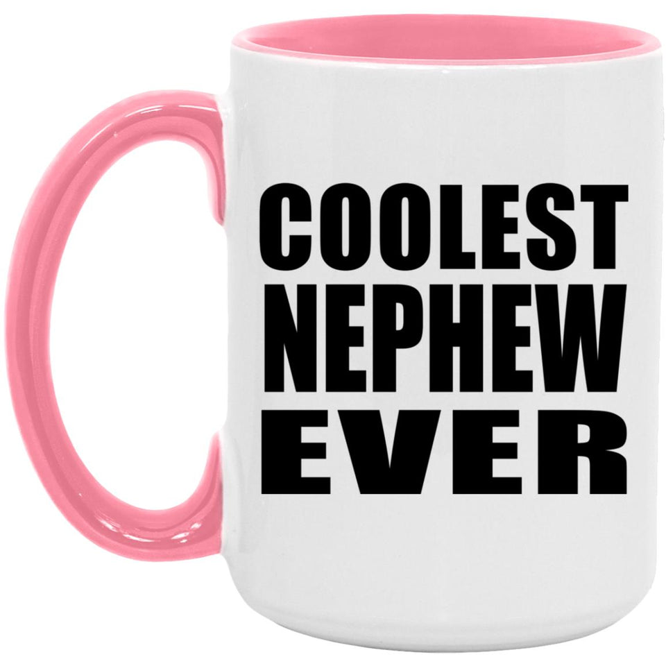 Coolest Nephew Ever - 15oz Accent Mug Pink