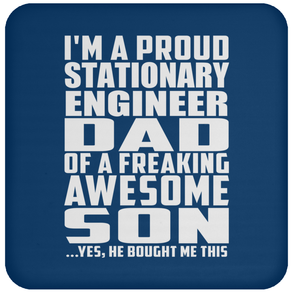 Proud Stationary Engineer Dad Of Awesome Son - Drink Coaster