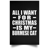 All I Want For Christmas Is My Burmese Cat - Poster Portrait