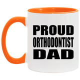 Proud Orthodontist Dad - 11oz Accent Mug Orange