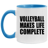 Volleyball Makes Life Complete - 11oz Accent Mug Blue