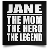 Jane The Mom The Hero The Legend - Poster Square
