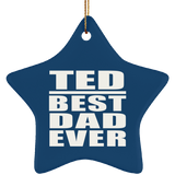 Ted Best Dad Ever - Star Ornament