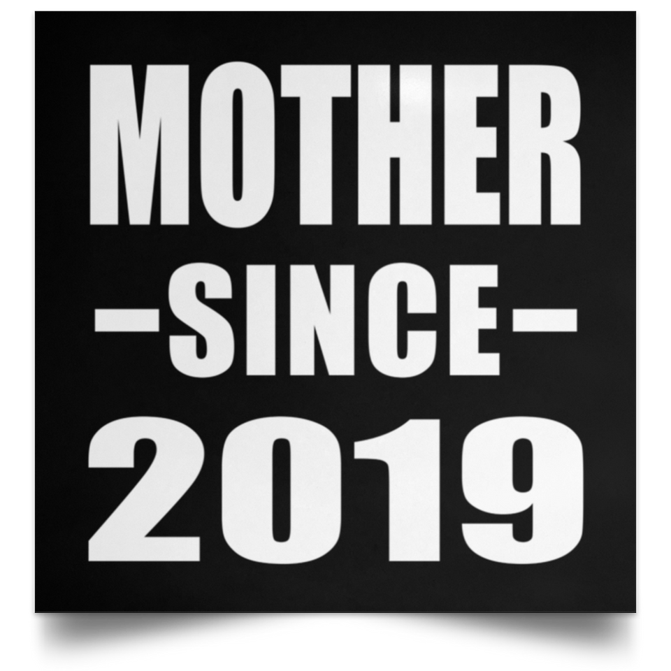 Mother Since 2019 - Poster Square