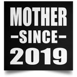 Mother Since 2019 - Poster Square