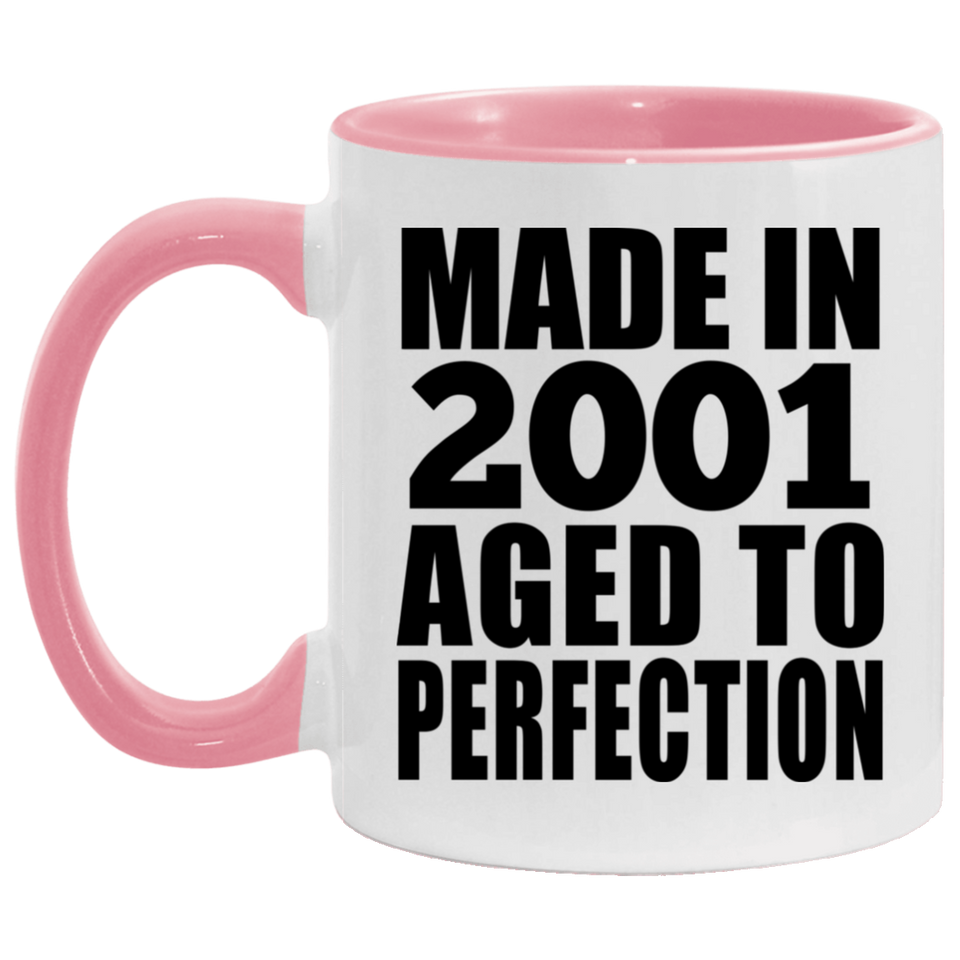 23rd Birthday Made In 2001 Aged to Perfection - 11oz Accent Mug Pink