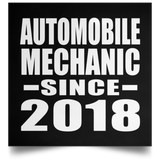 Automobile Mechanic Since 2018 - Poster Square