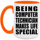 Being Computer Technician Makes Life Special - 15oz Accent Mug Orange