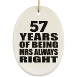 57th Anniversary 57 Years of Being Mrs Always Right - Oval Ornament