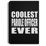 Coolest Parole Officer Ever - Canvas Portrait