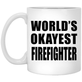 World's Okayest Firefighter - 11 Oz Coffee Mug