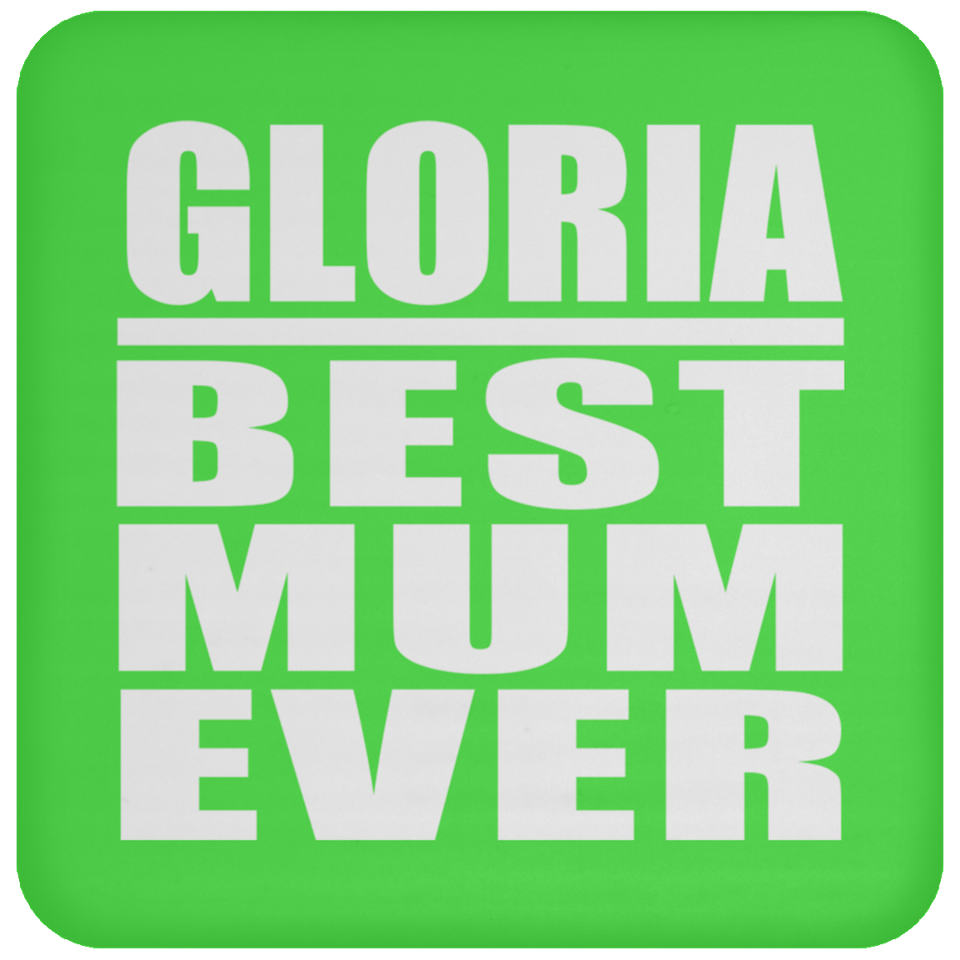 Gloria Best Mum Ever - Drink Coaster