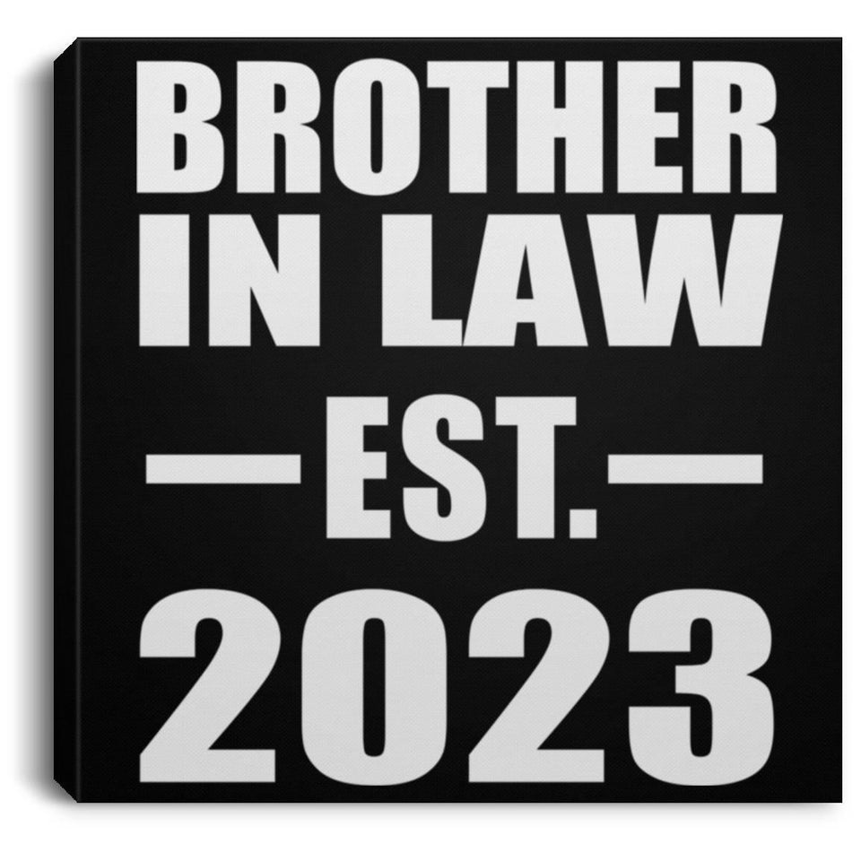 Brother In Law Established EST. 2023 - Canvas Square