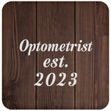 Optometrist Established Est. 2023 - Drink Coaster D