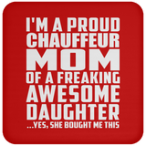 Proud Chauffeur Mom Of Awesome Daughter - Drink Coaster