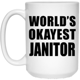 World's Okayest Janitor - 15 Oz Coffee Mug