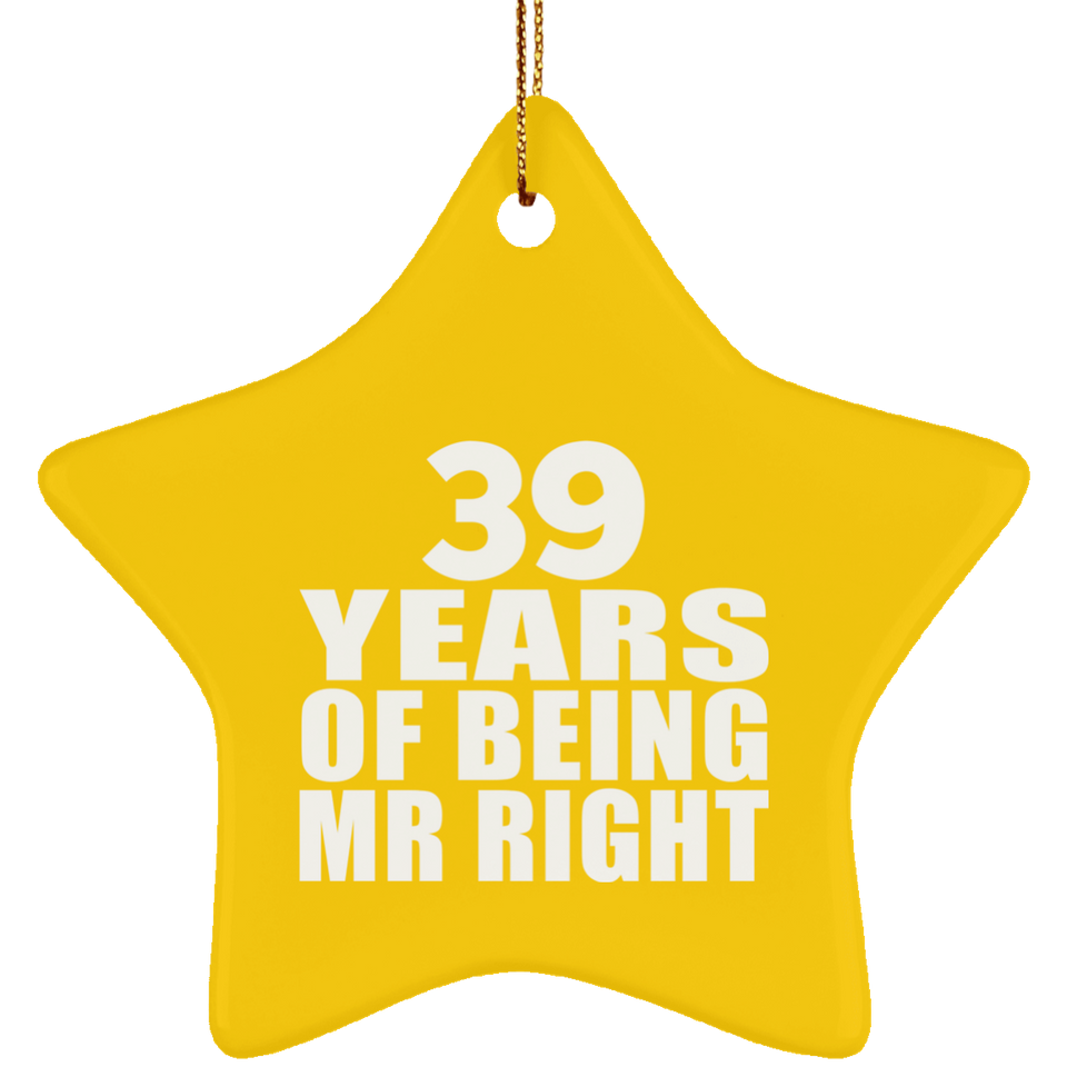 39th Anniversary 39 Years Of Being Mr Right - Star Ornament
