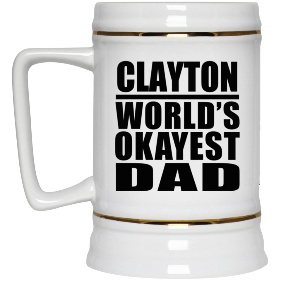 Clayton World's Okayest Dad - Beer Stein