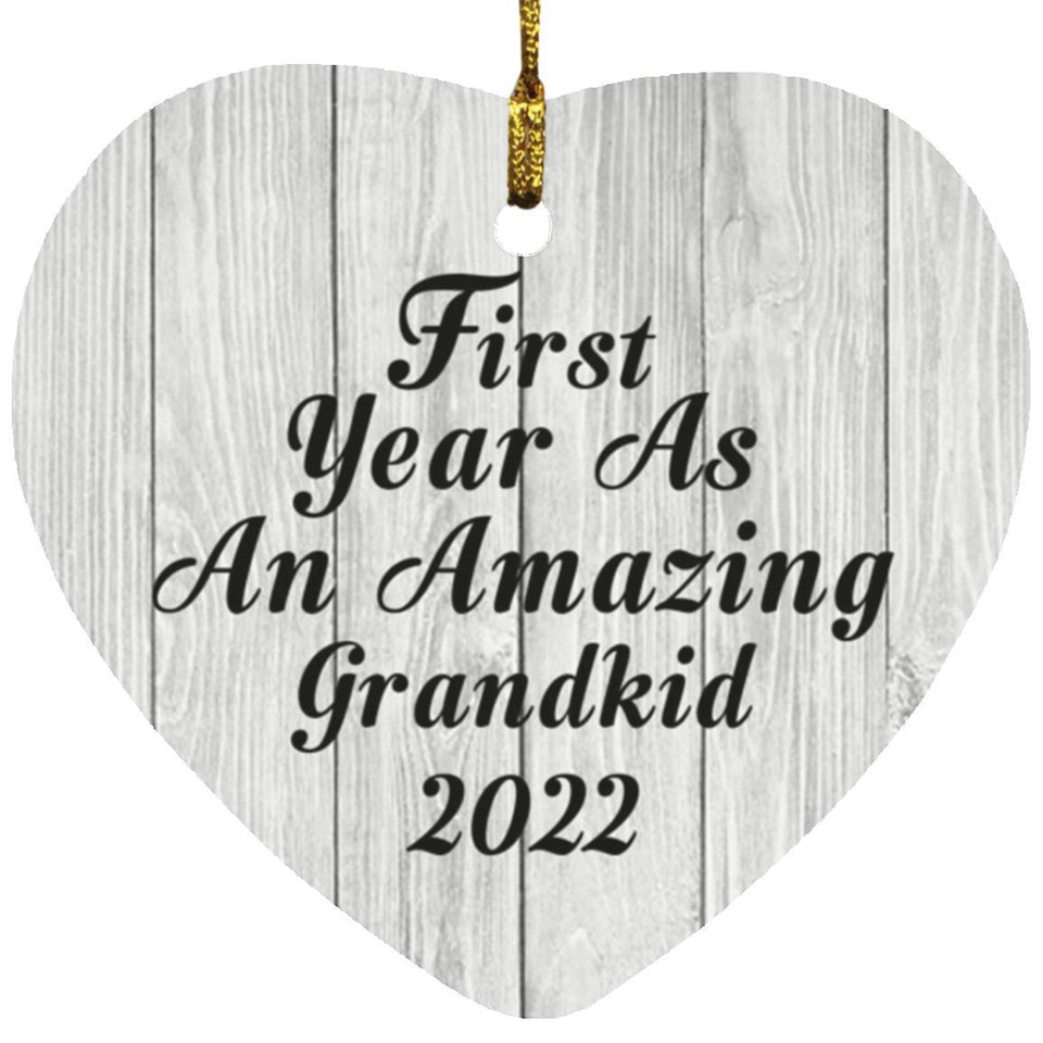 First Year As An Amazing Grandkid 2022 - Heart Ornament F
