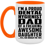 Proud Dental Hygienist Dad Of Awesome Daughter - 15oz Accent Mug Orange