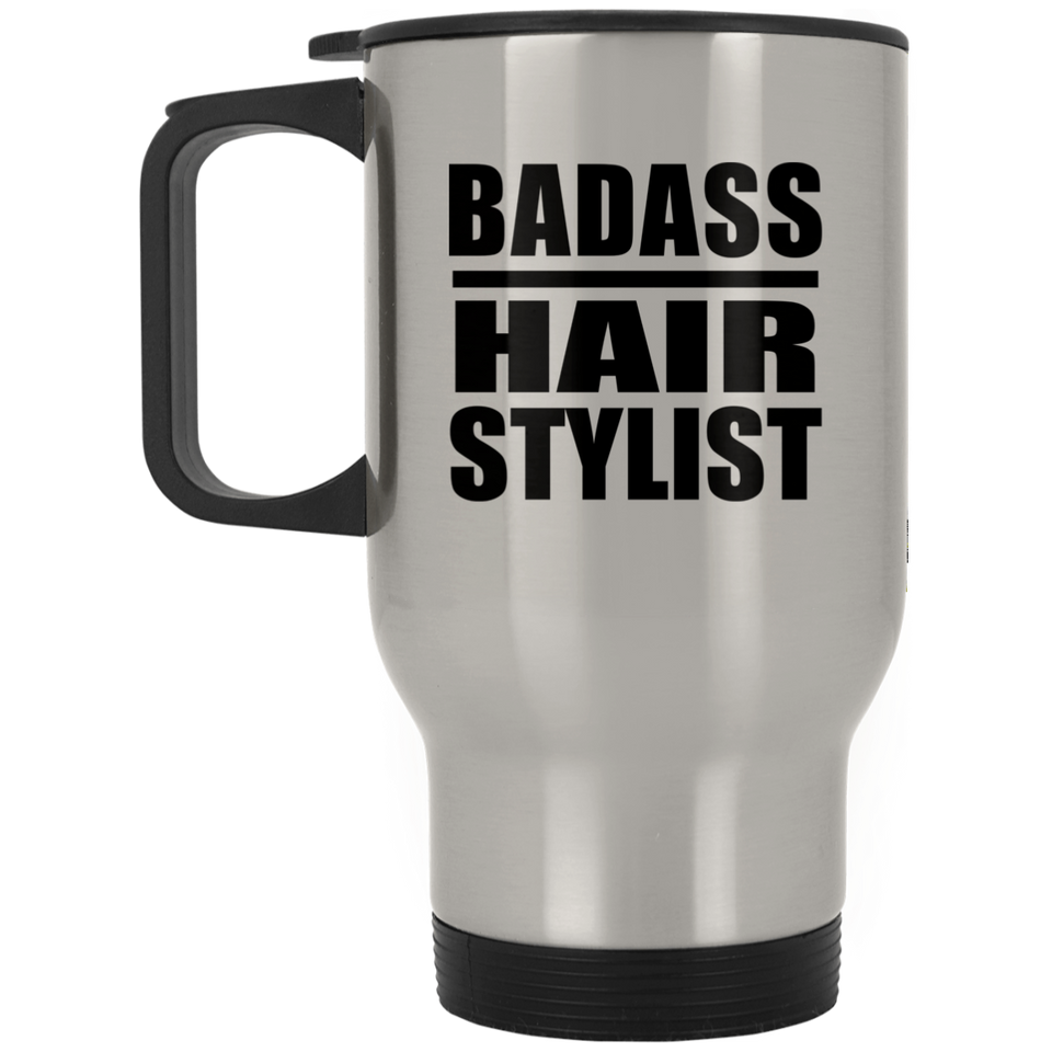 Badass Hair Stylist - Silver Travel Mug