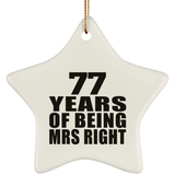 77th Anniversary 77 Years Of Being Mrs Right - Star Ornament