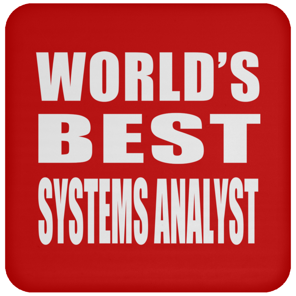 World's Best Systems Analyst - Drink Coaster