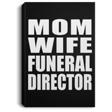 Mom Wife Funeral Director - Canvas Portrait