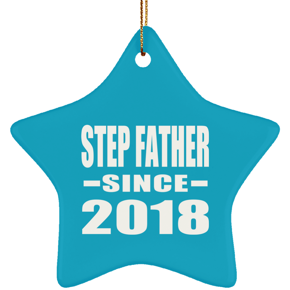 Step Father Since 2018 - Star Ornament
