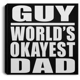 Guy World's Okayest Dad - Canvas Square