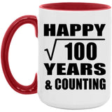 Happy 10th Anniversary Square Root of 100 Years & Counting - 15oz Accent Mug Red