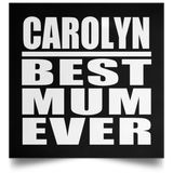 Carolyn Best Mum Ever - Poster Square