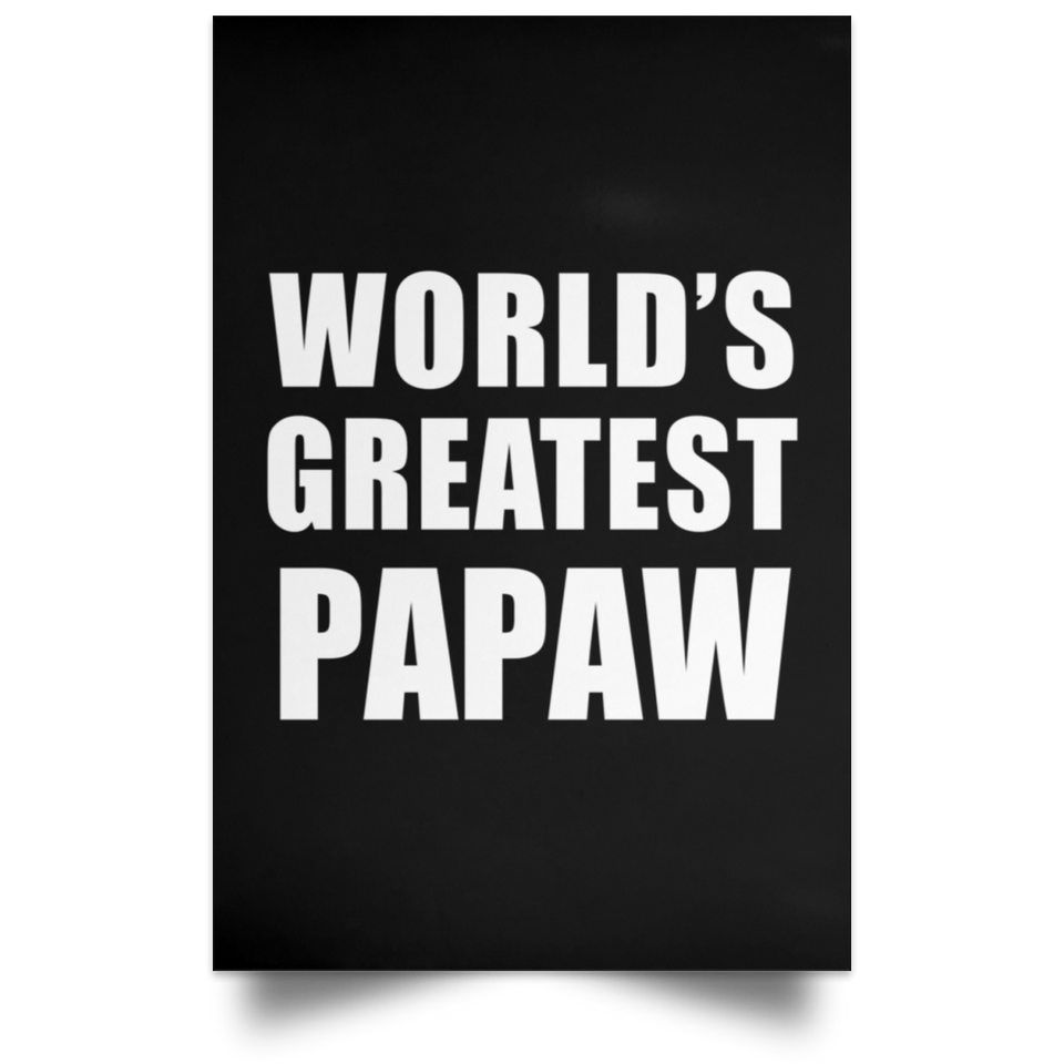 World's Greatest Papaw - Poster Portrait