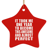 1st Birthday Took 1 Year To Become Awesome & Perfect - Star Ornament