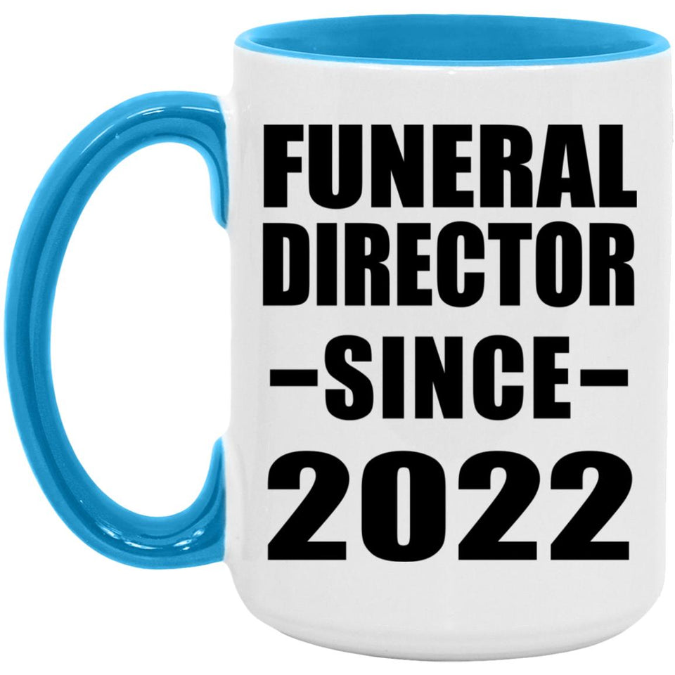 Funeral Director Since 2022 - 15oz Accent Mug Blue